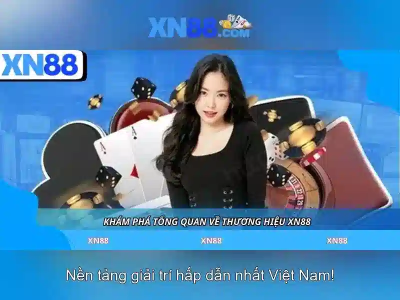 xn88 - Tổng quan về nền tảng trò chơi và đặt cược